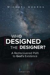  Who Designed the Designer?: A Rediscovered Path to God\'s Existence 