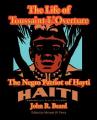  The Life of Toussaint L'Ouverture: The Negro Patriot of Hayti 