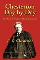  Chesterton Day by Day: The Wit and Wisdom of G. K. Chesterton 