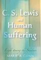  C. S. Lewis and Human Suffering: Light Among the Shadows 