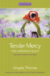  Tender Mercy for a Mother\'s Soul 