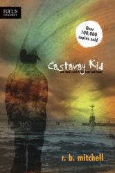  Castaway Kid: One Man\'s Search for Hope and Home 