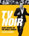  TV Noir: Dark Drama on the Small Screen 