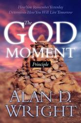  God Moments: Recognizing and Remembering God\'s Presence in Your Life 