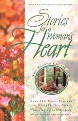  Stories for a Woman\'s Heart: Second Collection: Over One Hundred Treasures to Touch Your Soul 