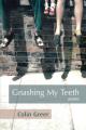  Gnashing My Teeth: Poems 