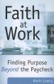  Faith at Work: Finding Purpose Beyond the Paycheck 