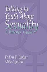  Talking to Youth about Sexuality: A Parents\' Guide 