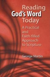  Reading God\'s Word Today: A Practical and Faith-Filled Approach to Scripture 