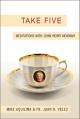  Take Five: Meditations with John Henry Newman 