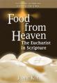  Food from Heaven: The Eucharist in Scripture 