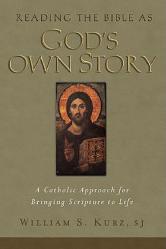  Reading the Bible As God\'s Own Story: A Catholic Approach to Bringing Scripture to Life 