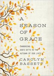  Season of Grace: Embracing God\'s Gifts in the Autumn of Our Lives 
