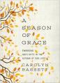  Season of Grace: Embracing God's Gifts in the Autumn of Our Lives 