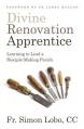  Divine Renovation Apprentice: Learning to Lead a Disciple-Making Parish 