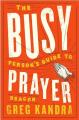  Busy Person's Guide to Prayer 