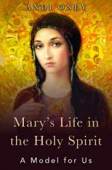  Mary\'s Life in the Holy Spirit: A Model for Us 