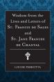  Wisdom from the Lives and Letters of St Francis de Sales and Jane de Chantal 