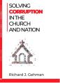  Solving Corruption in the Church and Nation 