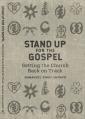  Stand Up for the Gospel: Getting the Church Back on Track 