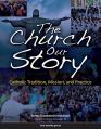  The Church: Our Story 
