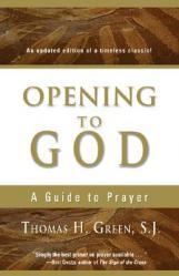  Opening to God: A Guide to Prayer 