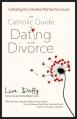  The Catholic Guide to Dating After Divorce 