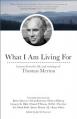  What I Am Living for: Lessons from the Life and Writings of Thomas Merton 