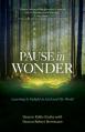  Pause in Wonder: Learning to Delight in God and His World 