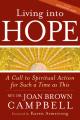  Living Into Hope: A Call to Spiritual Action for Such a Time as This 