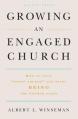  Growing an Engaged Church: How to Stop Doing Church and Start Being the Church Again 