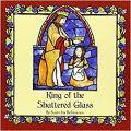  King of the Shattered Glass - Divine Mercy for Children 
