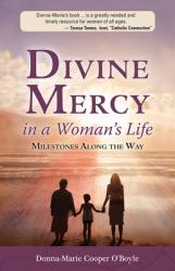  Divine Mercy in a Woman\'s Life: Milestones Along the Way 
