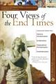 Four Views of the End Times 6-Session DVD Based Study Complete Kit [With Leader's Guide, Participant's Guide] 