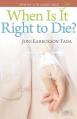  5-Pack: Joni When Is It Right to Die? 