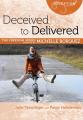  Deceived to Delivered 