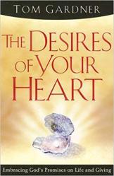  The Desires of Your Heart: Embracing God\'s Promises on Life and Giving 