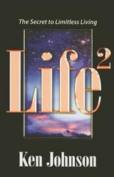  Life Squared: The Secret to Limitless Living 