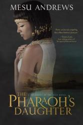  The Pharaoh\'s Daughter: A Treasures of the Nile Novel 