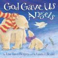  God Gave Us Angels: A Picture Book 