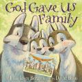  God Gave Us Family: A Picture Book 