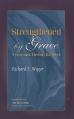  Strengthened by Grace: A Systematic Theology Handbook 