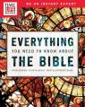  Time-Life Everything You Need to Know about the Bible: From Genesis to Revelation, Your Illustrated Guide 