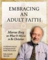  Embracing an Adult Faith: Marcus Borg on What It Means to Be Christian - A 5-Session Study 