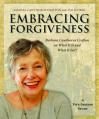  Embracing Forgiveness - Participant Workbook: Barbara Cawthorne Crafton on What It Is and What It Isn't 
