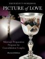  Picture of Love - Convalidation Workbook, Revised Edition: Marriage Preparation Program for Engaged Couples 
