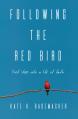  Following the Red Bird: First Steps into a Life of Faith 