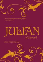  Julian of Norwich: A Contemplative Biography 