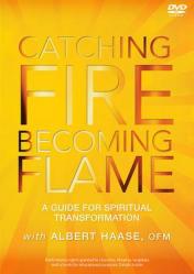  Catching Fire, Becoming Flame DVD: A Guide for Spiritual Transformation 