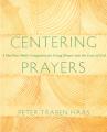  Centering Prayers: A One-Year Daily Companion for Going Deeper Into the Love of God 